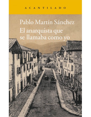 El anarquista que se llamaba como yo