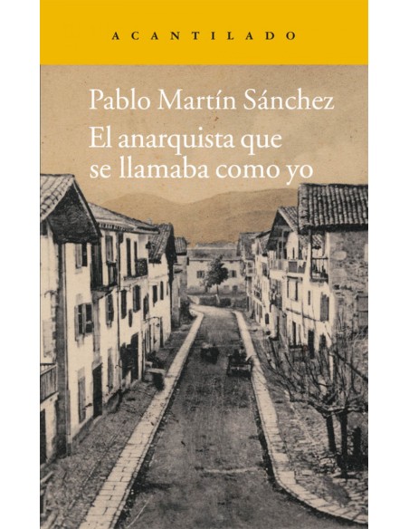 El anarquista que se llamaba como yo