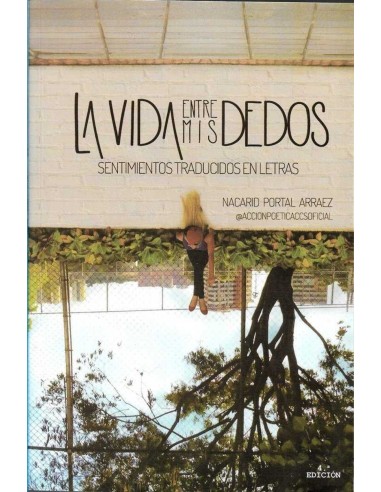 VIDA ENTRE MIS DEDOS