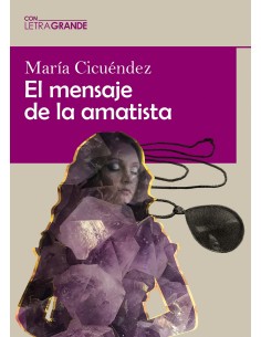 El mensaje de la amatista Edicion en letra grande