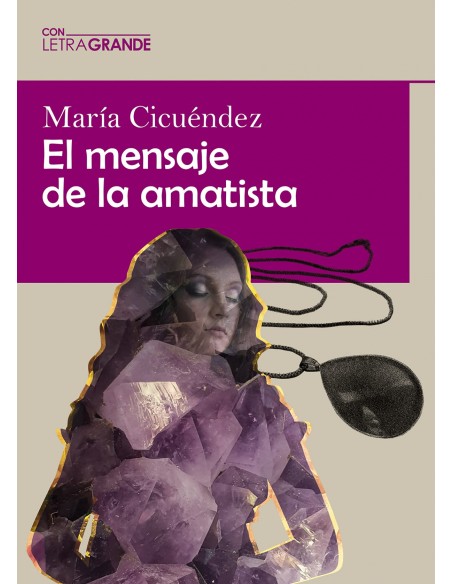 El mensaje de la amatista Edicion en letra grande