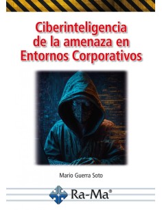 Ciberinteligencia de la amenaza en Entornos Corporativos