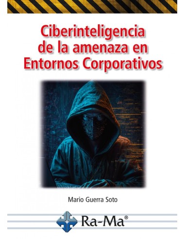 Ciberinteligencia de la amenaza en Entornos Corporativos