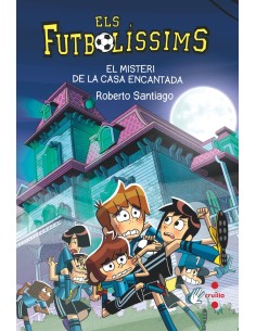 Els Futbolissims 23 El misteri de la casa encantada