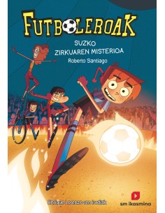 Futboleroak 8 Suaren zirkuaren misterioa