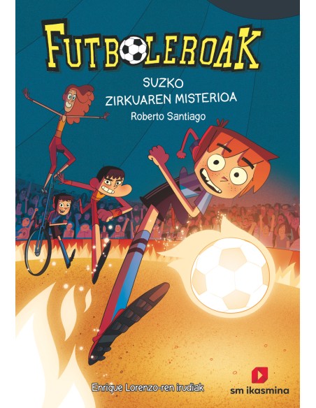 Futboleroak 8 Suaren zirkuaren misterioa