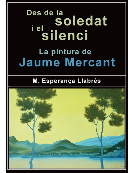 Des de la soledat i el silenci