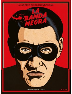 LA BANDA NEGRA A SANGRE Y FUEGO EN BARCELONA