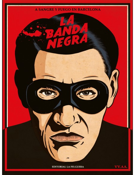 LA BANDA NEGRA A SANGRE Y FUEGO EN BARCELONA