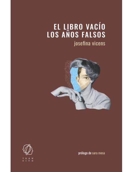 El libro vacio Los anos falsos
