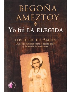 Yo fui la elegida Los hijos de Amets