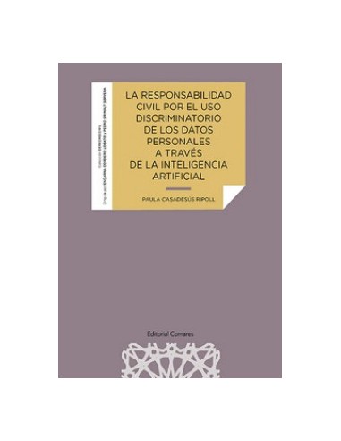 LA RESPONSABILIDAD CIVIL POR EL USO DISCRIMINATORIO DE LOS DATOS PERSONALES A TR