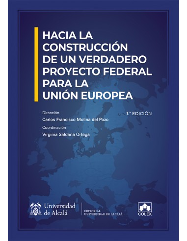 Hacia la construccion de un verdadero proyecto federal para la Union Europea