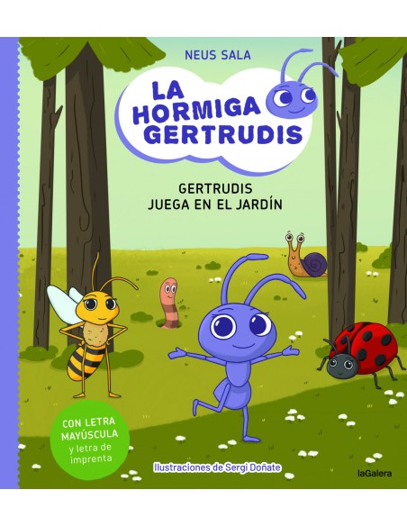 LA HORMIGA GERTRUDIS 2 GERTRUDIS JUEGA EN EL JARDIN