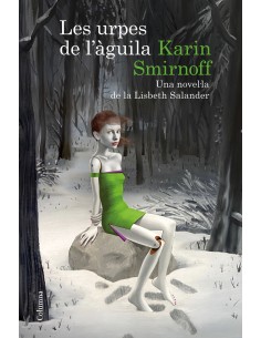 Les urpes de l aguila una novella de la Lisbeth Salander Serie Millennium