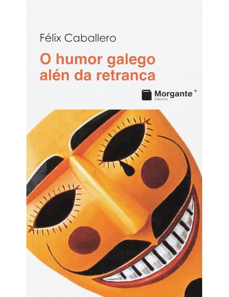 O humor galego alen da retranca