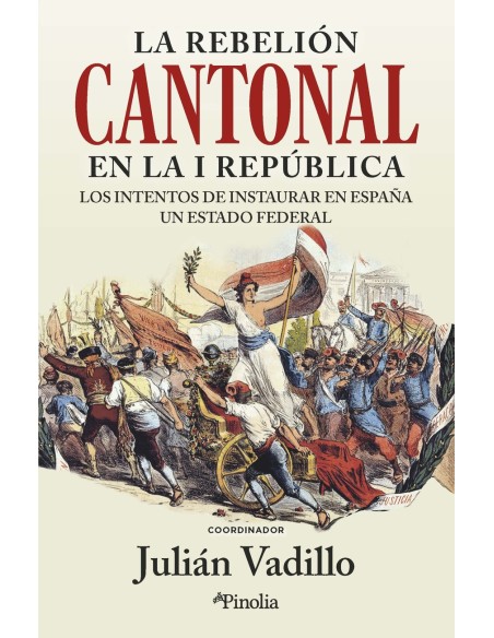 La rebelion cantonal en la I Republica