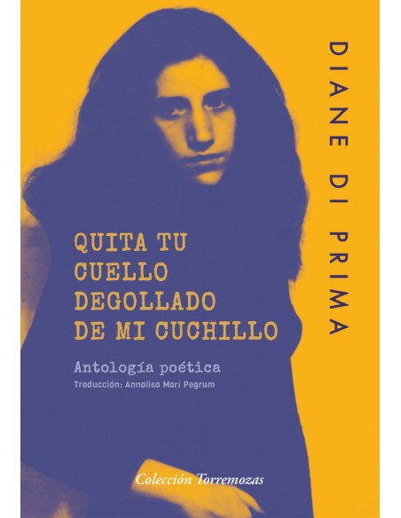 Quita tu cuello degollado de mi cuchillo