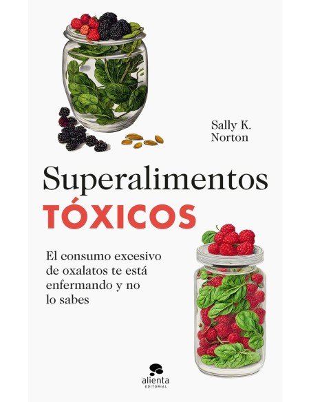 Superalimentos toxicos