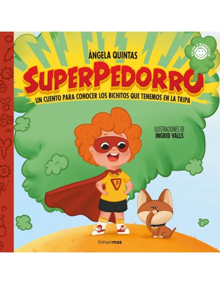 Superpedorro Un cuento para conocer los bichitos que tenemos en la tripa
