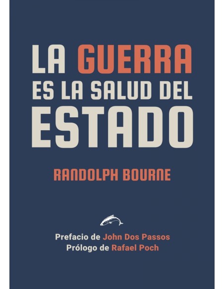 LA GUERRA ES LA SALUD DEL ESTADO