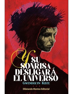 Y su sonrisa desligara el universo