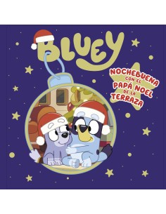 Bluey Un cuento Nochebuena con el Papa Noel de la terraza edicion en espanol