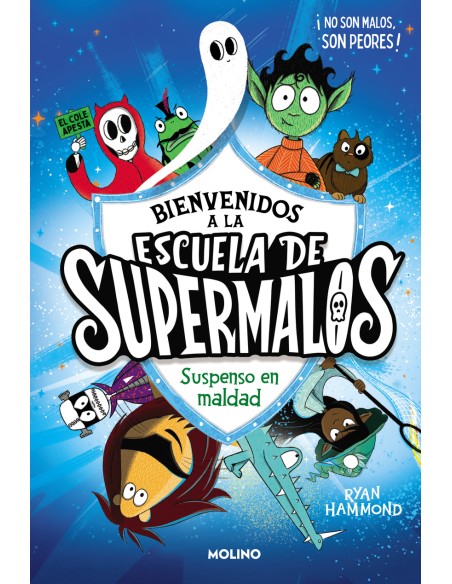 Escuela de supermalos 1 Suspenso en maldad