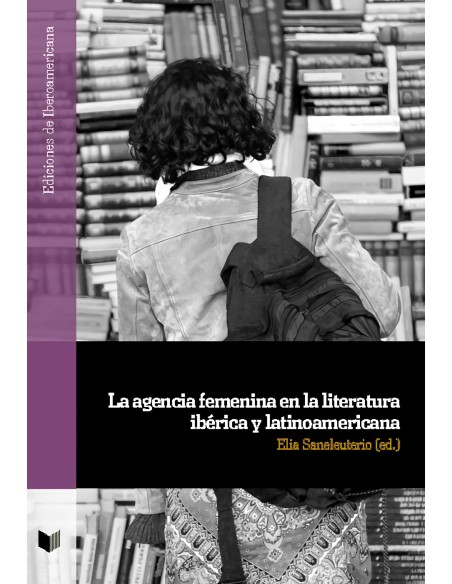 La agencia femenina en la literatura iberica y latinoamericana