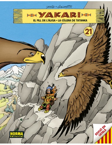 YAKARI VOL 21 EL FILL DE L ALIGA LA COLERA DE TATANKA