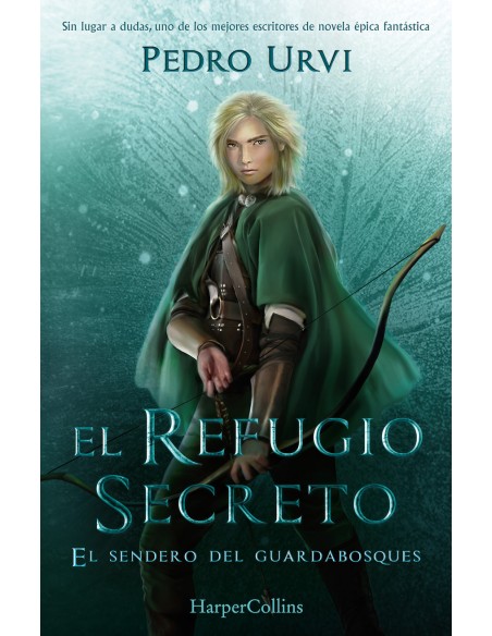 El Refugio Secreto El Sendero del Guardabosques Libro 5