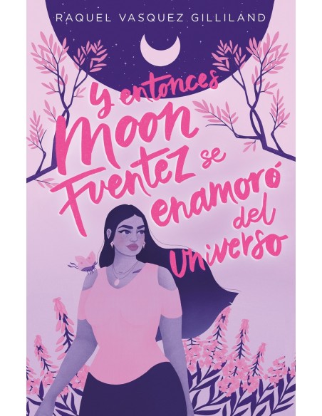 Y entonces Moon Fuentez se enamoro del universo