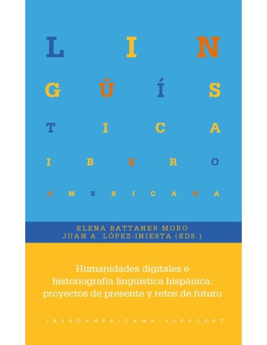 Humanidades digitales e historiografia linguistica hispanica