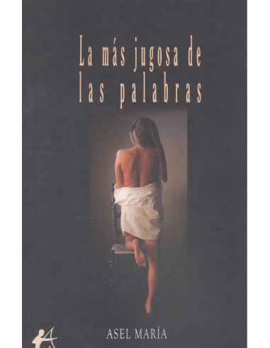 LA MAS JUGOSA DE LAS PALABRAS