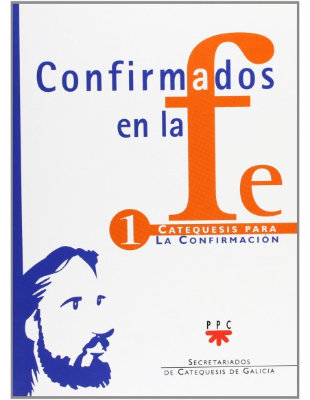 Confirmados en la fe Catequesis para la Confirmacion 1