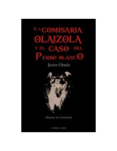 La comisaria Olaizola y el caso del perro blanco