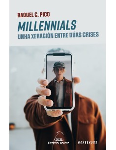 Millennials Unha xeracion entre duas crises