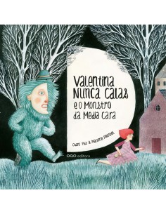 Valentina Nunca Calas e o Monstro da Media cara