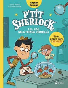 P tit Sherlock El cas dels peixos vermells