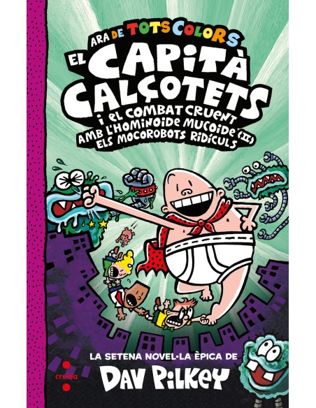 El Capita Calcotets i el combat cruent amb l hominoide mucoide II Els Mocorobots Ridiculs
