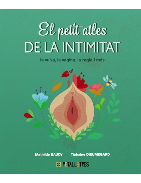El petit atles de la intimitat la vulva la vagina la regle i mes