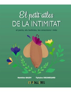 El petit atles de la intimitat el penis els testicles les erecciones i mes