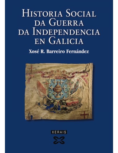 Historia social da Guerra da Independencia en Galicia