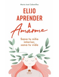 Elijo aprender a amarme