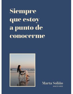 Siempre que estoy a punto de conocerme