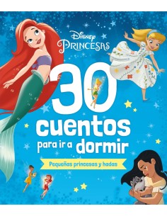Disney 30 cuentos para ir a dormir Pequenas princesas y hadas