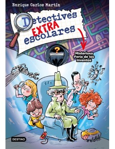 Detectives extraescolares 4 Misteriosa Feria de los Inventos