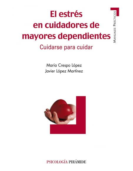 El estres en cuidadores de mayores dependientes