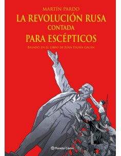 La Revolucion rusa contada para escepticos novela grafica