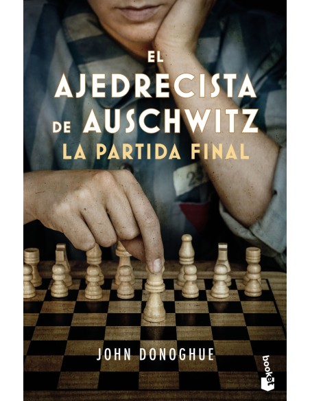 El ajedrecista de Auschwitz La partida final